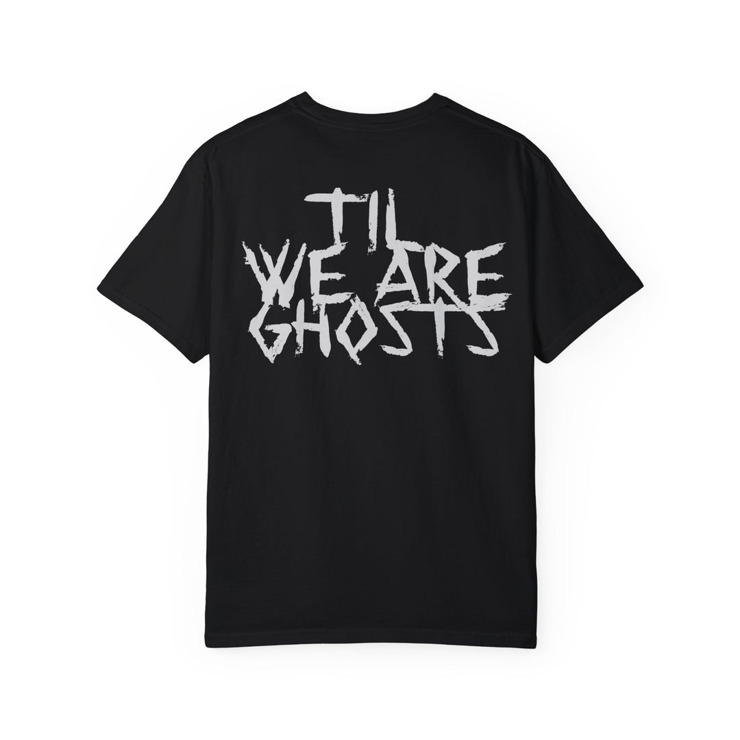 KB | TIL WE ARE GHOSTS GARMENT DYED TEE The Kindred Bone