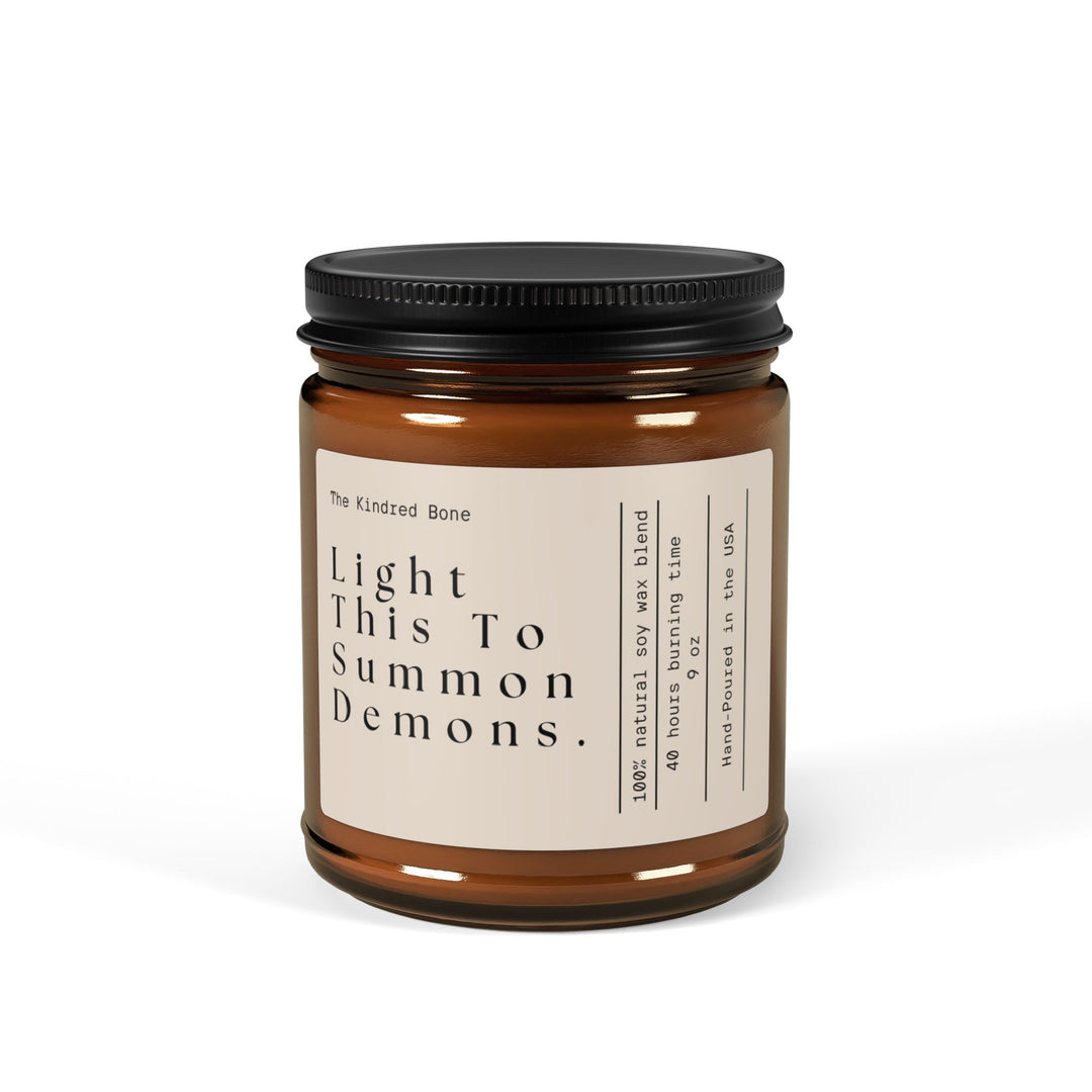 KB | LIGHT THIS TO SUMMON DEMONS NATURAL SOY CANDLE The Kindred Bone