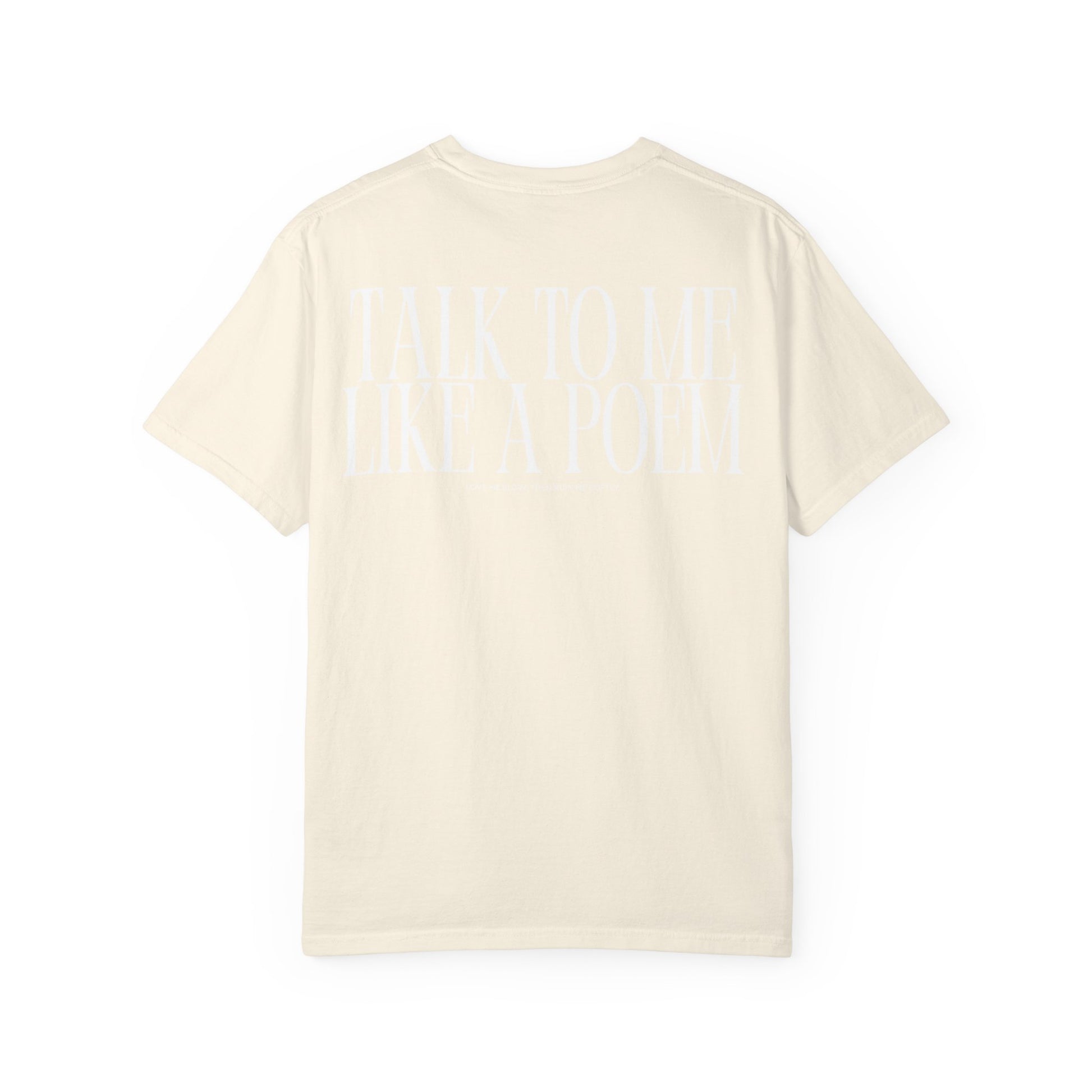 talk to me like a poem tee