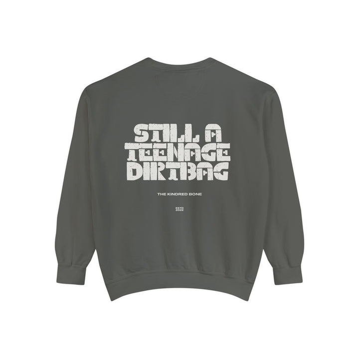 KB | STILL A TEENAGE DIRTBAG UNISEX CREWNECK SWEATER The Kindred Bone