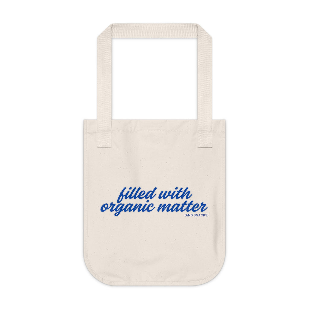 "filled with organic matter" Organic Canvas Tote Bag