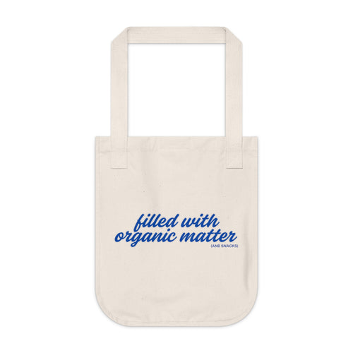 "filled with organic matter" Organic Canvas Tote Bag