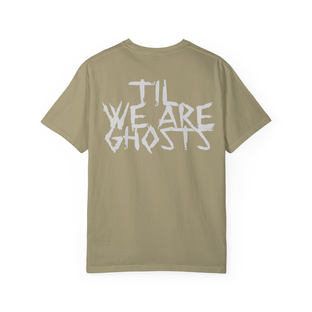 KB | TIL WE ARE GHOSTS GARMENT DYED TEE The Kindred Bone