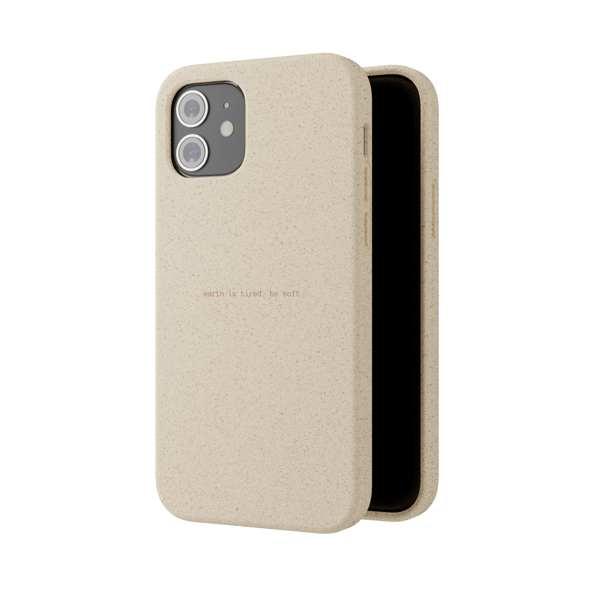Biodegradable Phone Case – "Earth Is Tired. Be Soft." Eco-Friendly, Minimalist Case The Kindred Bone