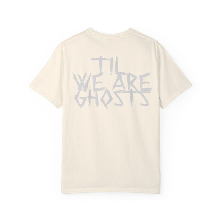 KB | TIL WE ARE GHOSTS GARMENT DYED TEE The Kindred Bone