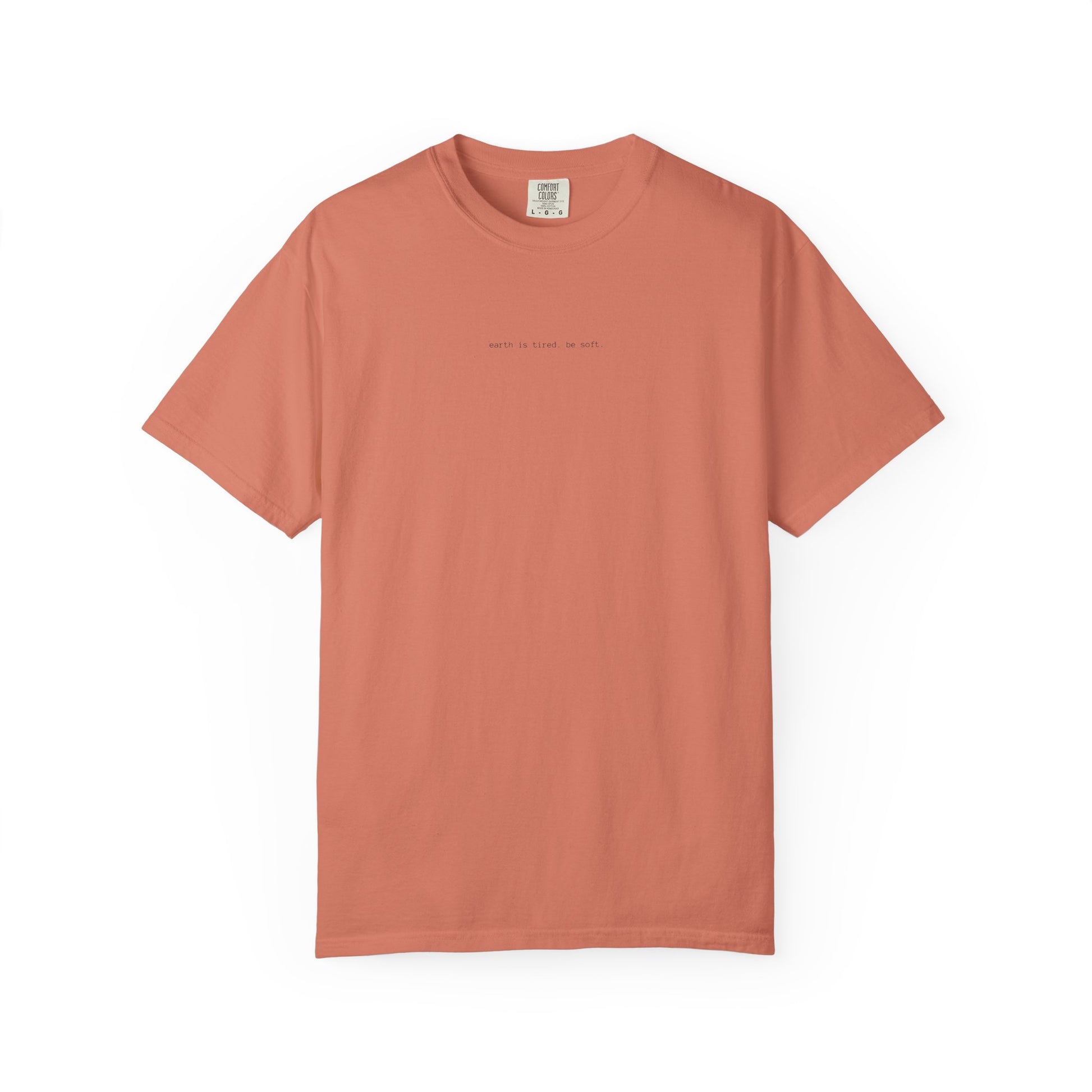 Earth Is Tired. Be Soft.” Unisex T-Shirt – Minimalist, Eco-Inspired Comfort Tee The Kindred Bone