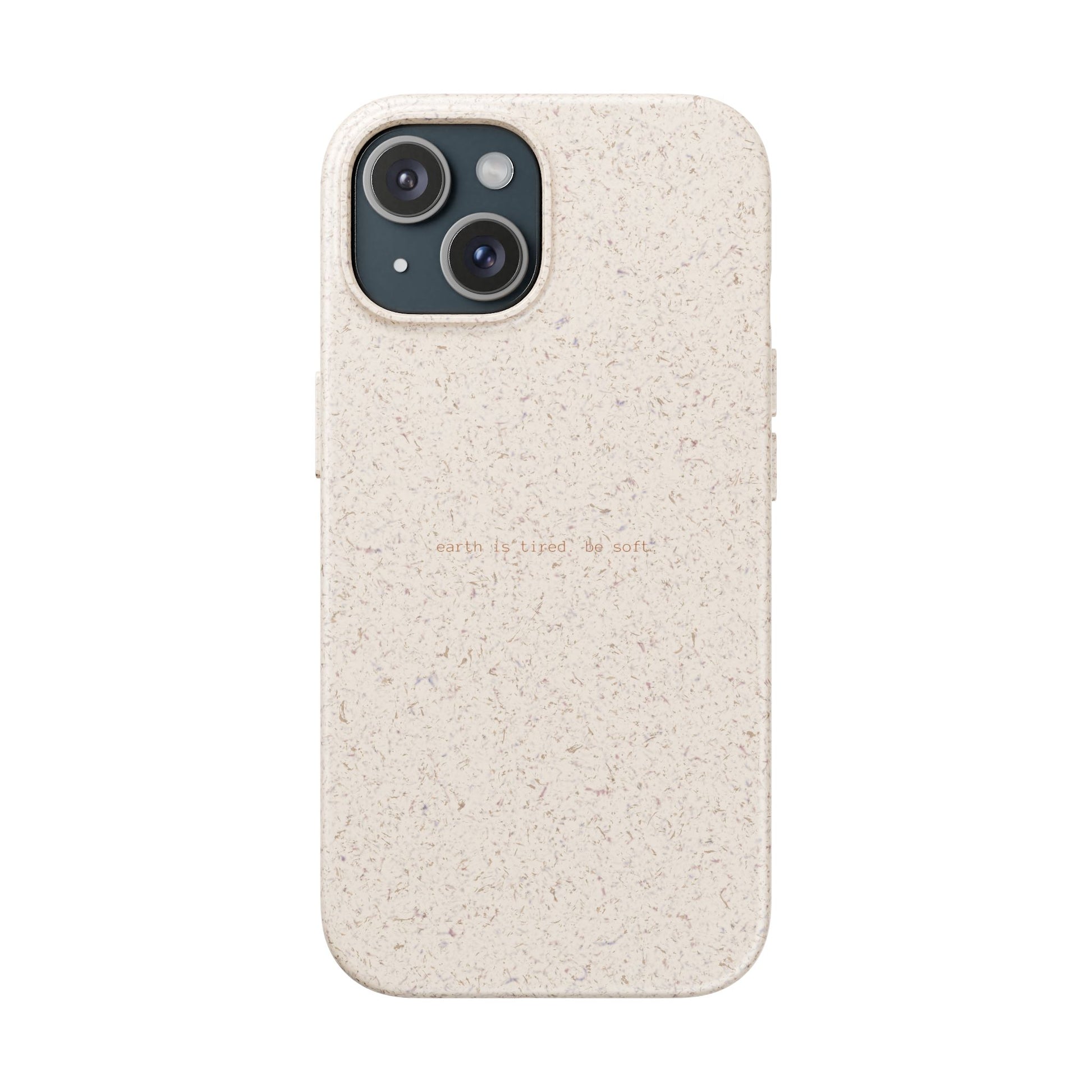 Biodegradable Phone Case – "Earth Is Tired. Be Soft." Eco-Friendly, Minimalist Case The Kindred Bone
