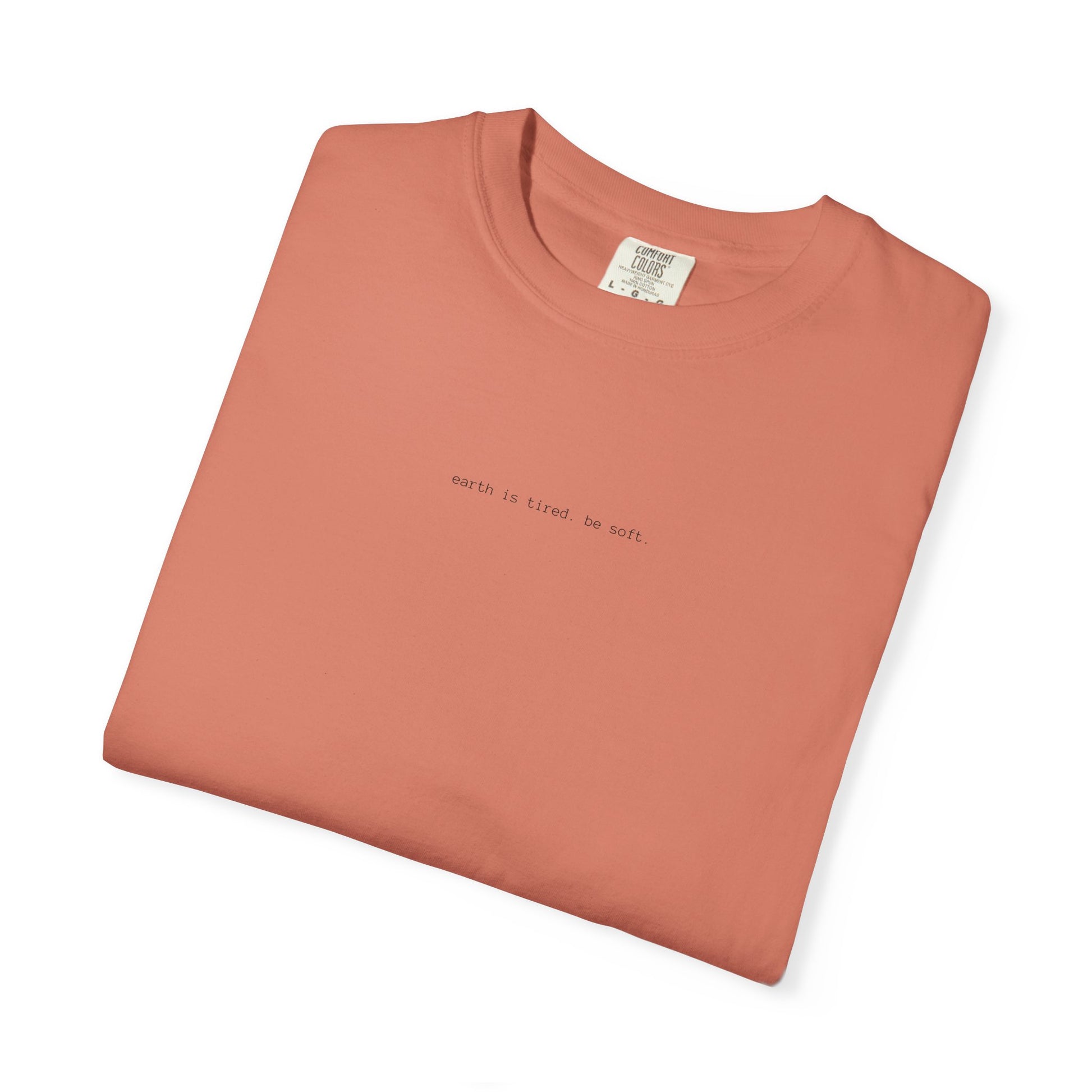 Earth Is Tired. Be Soft.” Unisex T-Shirt – Minimalist, Eco-Inspired Comfort Tee The Kindred Bone