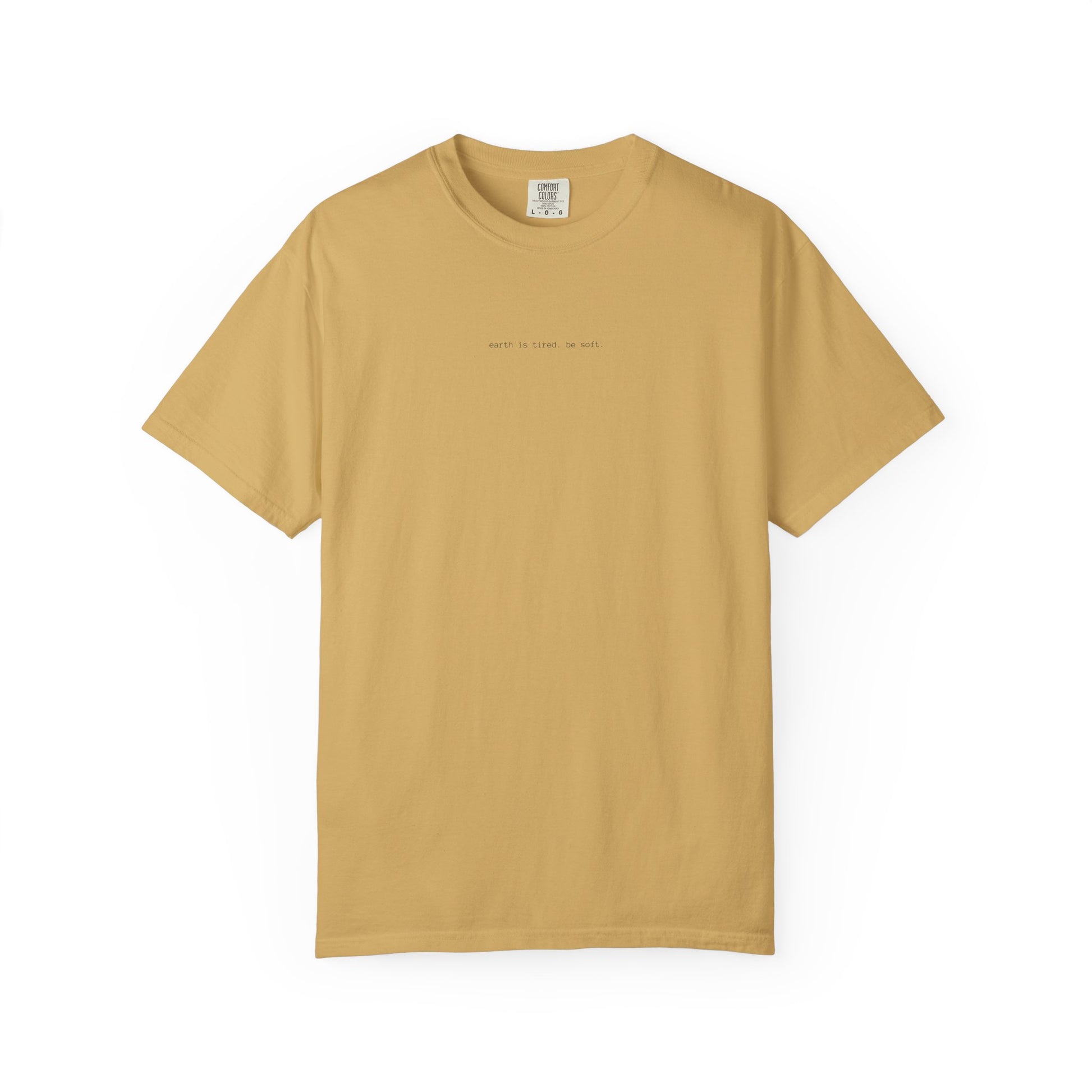 Earth Is Tired. Be Soft.” Unisex T-Shirt – Minimalist, Eco-Inspired Comfort Tee The Kindred Bone