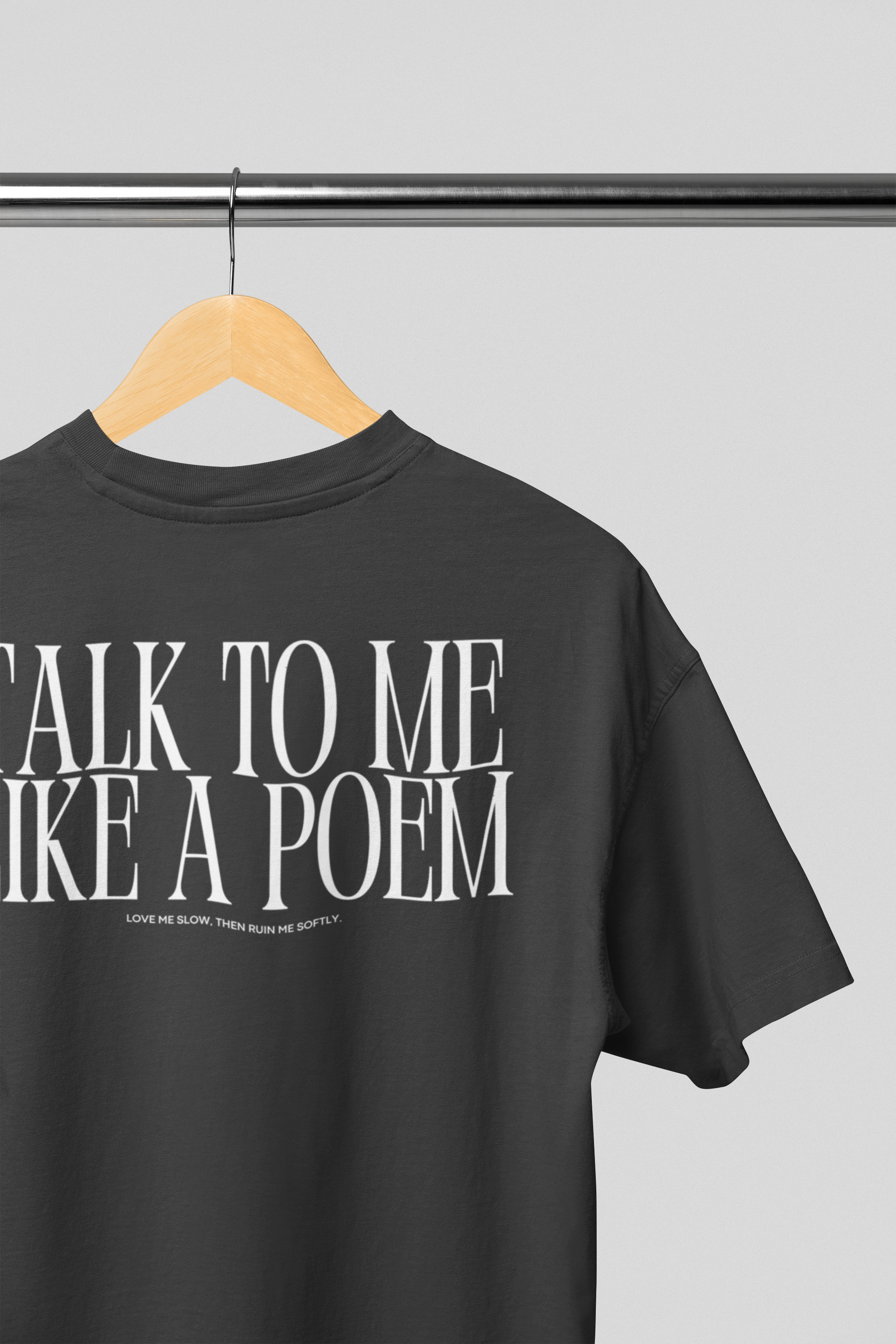 talk to me like a poem tee