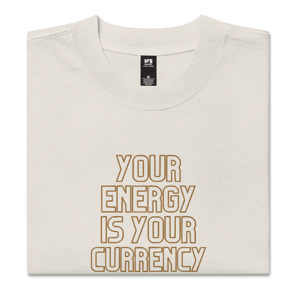 KB | YOUR ENERGY IS YOUR CURRENCY OVERSIZED TEE The Kindred Bone